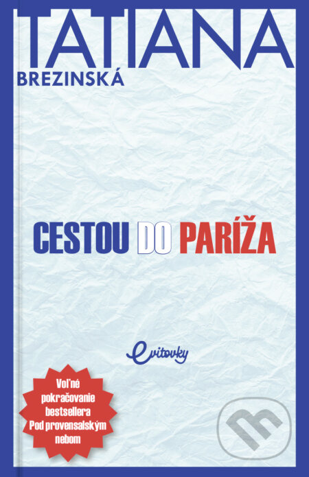 Cestou do Paríža - Tatiana Brezinská - kniha z kategorie Společenská beletrie