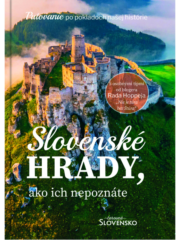 Slovenské hrady, ako ich nepoznáte - Čarovné Slovensko - kniha z kategorie Historie