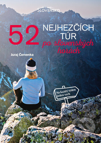 52 nejhezčích túr po slovenských horách - Juraj Červenka