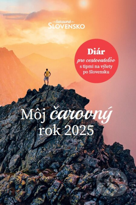 Môj čarovný rok 2025 - Čarovné Slovensko (Diár pre cestovateľov s tipmi na výlety po Slovensku)