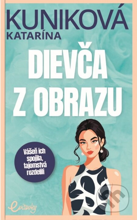 Dievča z obrazu (Vášeň ich spojila, tajomstvá rozdelili) - kniha z kategorie Romantická
