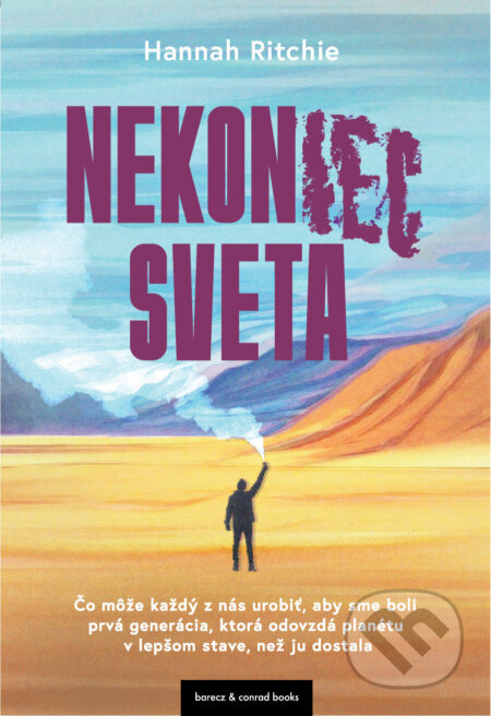 Nekoniec sveta (Čo môže každý z nás urobiť, aby sme boli prvá generácia, ktorá odovzdá planétu v lepšom stave, než ju dostala) - kniha z kategorie…