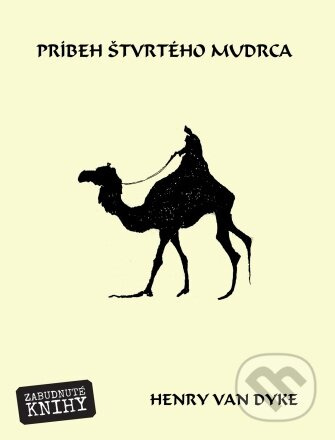 Príbeh štvrtého mudrca - Henry van Dyke - kniha z kategorie Křesťanství