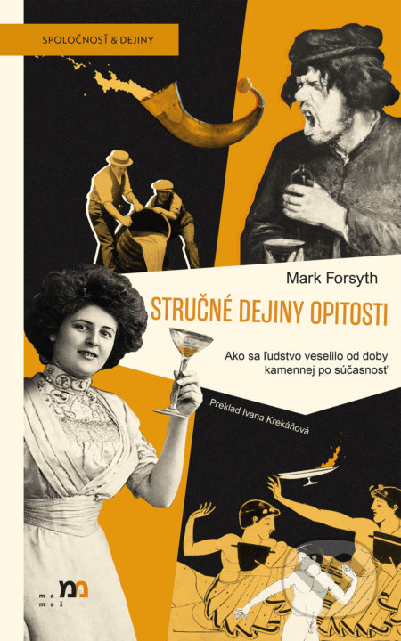 Stručné dejiny opitosti (Ako sa ľudstvo veselilo od doby kamennej po súčasnosť) - kniha z kategorie Historie