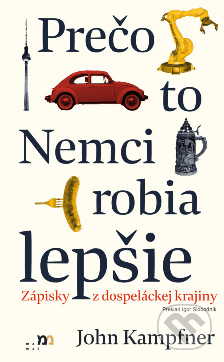Prečo to Nemci robia lepšie (Zápisky z dospeláckej krajiny) - kniha z kategorie Historie