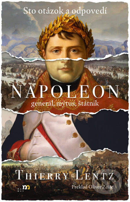 Napoleon: generál, mýtus, štátnik (Sto otázok a odpovedí) - kniha z kategorie Historie