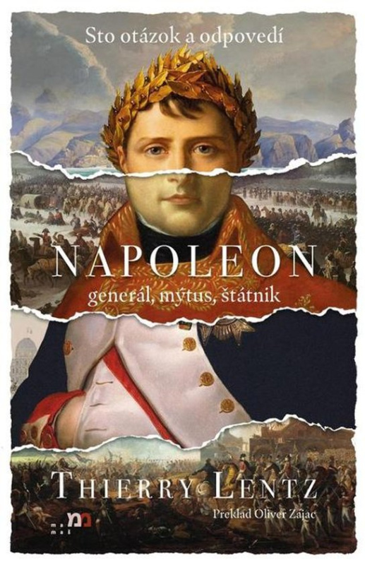 Napoleon: general, mýtus, štátnik -  Thierry Lentz