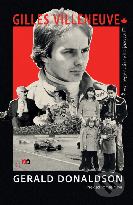 Gilles Villeneuve (Život legendárneho jazdca F1) - Gerald Donaldson - kniha z kategorie Individuální sporty