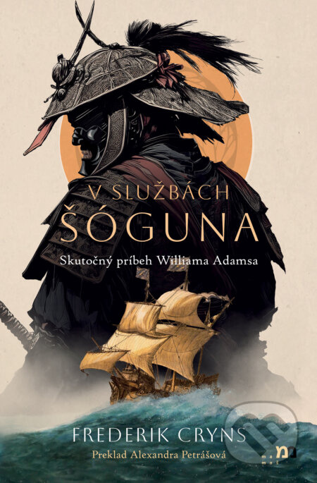 V službách šóguna (Skutočný príbeh Williama Adamsa) - kniha z kategorie Historie