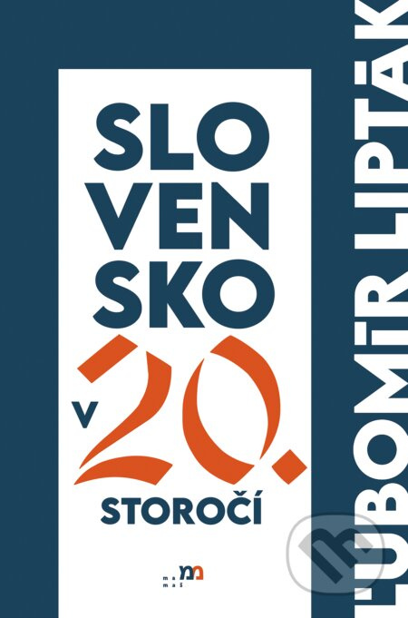 Slovensko v 20. storočí - Ľubomír Lipták - kniha z kategorie Odborné a naučné