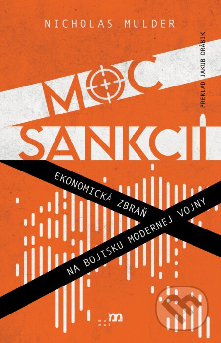 Moc sankcií (Ekonomická zbraň na bojisku modernej vojny) - kniha z kategorie Ekonomie