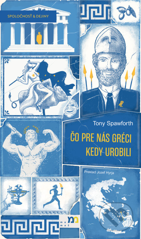 Čo pre nás Gréci kedy urobili - Tony Spawforth - kniha z kategorie Starověk