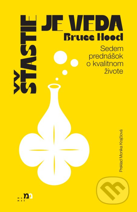 Šťastie je veda (Sedem prednášok o kvalitnom živote) - kniha z kategorie Humanitní a společenské vědy