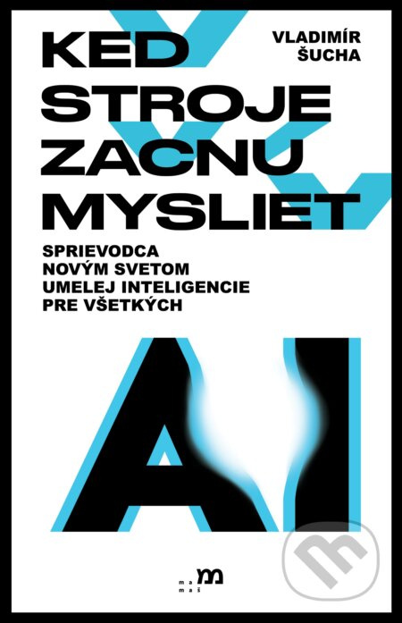 Keď stroje začnú myslieť (Sprievodca novým svetom umelej inteligencie) - kniha z kategorie Sítě a internet