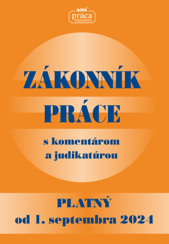 Zákonník práce s komentárom a judikatúrou (platný od 01. sept. 2024) - kniha z kategorie Personalistika