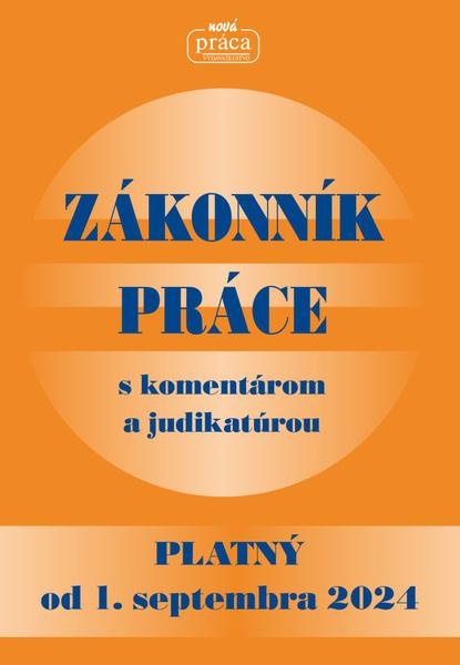 Zákonník práce s komentárom a judikatúrou (platný od 01. sept. 2024) - kniha z kategorie Personalistika