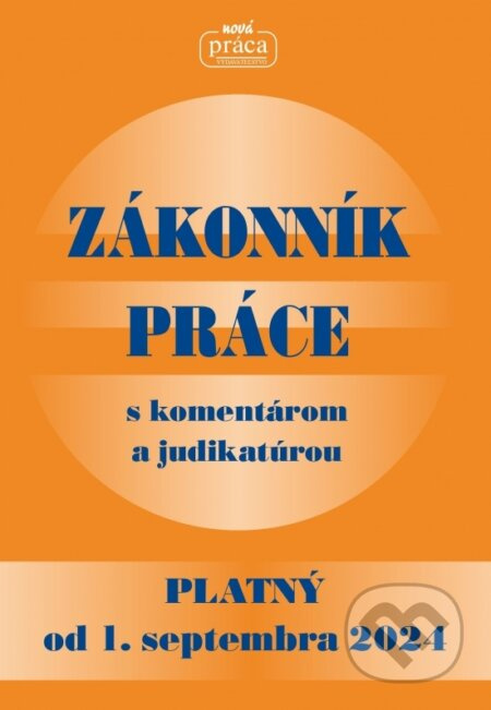 Zákonník práce s komentárom a judikatúrou (platný od 01. sept. 2024) - kniha z kategorie Personalistika