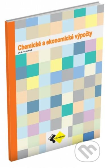 Chemické a ekonomické výpočty pre 1.roč. SOŠ - kniha z kategorie Odborné školy