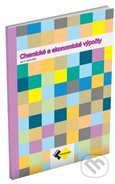 Chemické a ekonomické výpočty pre 2. roč. SOŠ - kniha z kategorie Odborné školy