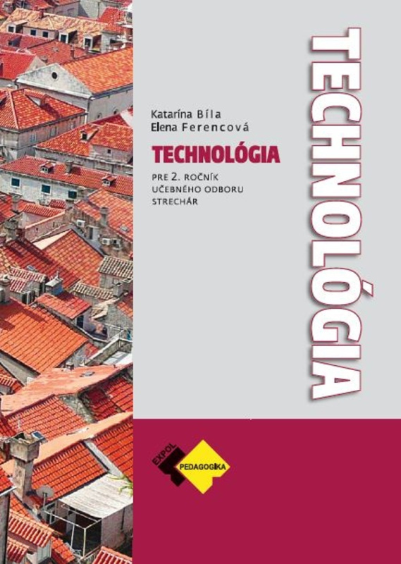 Technológia pre 2. ročník učebného odboru strechár - kniha z kategorie Odborné školy