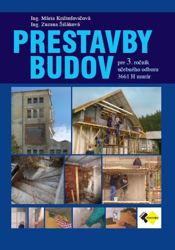 Prestavby budov pre 3. ročník (Učebnica pre 3. ročník učebného odboru murár.) - kniha z kategorie Odborné školy