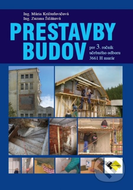 Prestavby budov pre 3. ročník (Učebnica pre 3. ročník učebného odboru murár.) - kniha z kategorie Odborné školy