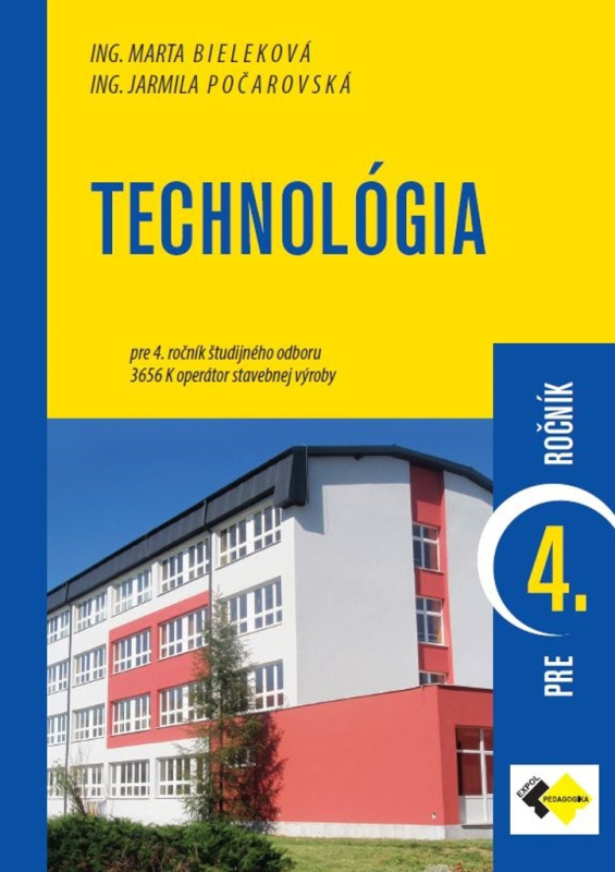 Technológia pre 4. ročník študijného odboru operátor stavebnej výroby - kniha z kategorie Odborné školy