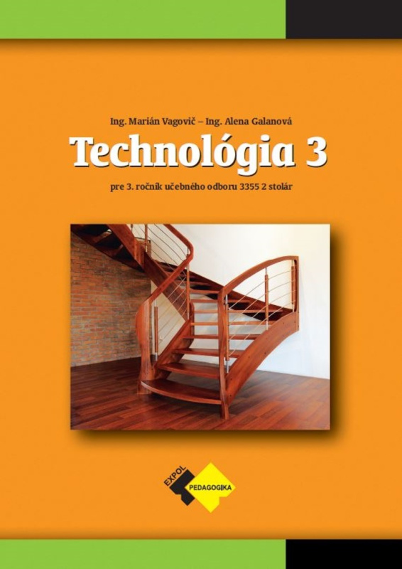 Technológia 3 pre učebný odbor stolár (Učebnica pre 3. ročník) - kniha z kategorie Odborné školy