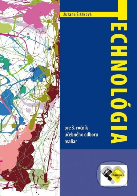 Technológia pre 3. ročník maliar - Zuzana Šišáková - kniha z kategorie Odborné školy