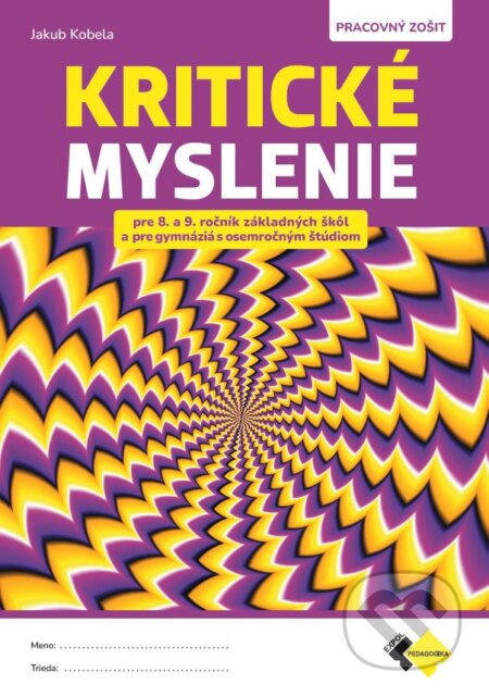 Kritické myslenie pre 8.- 9.ročník ZŠ a osemročné gymnáziá - kniha z kategorie 2. stupeň