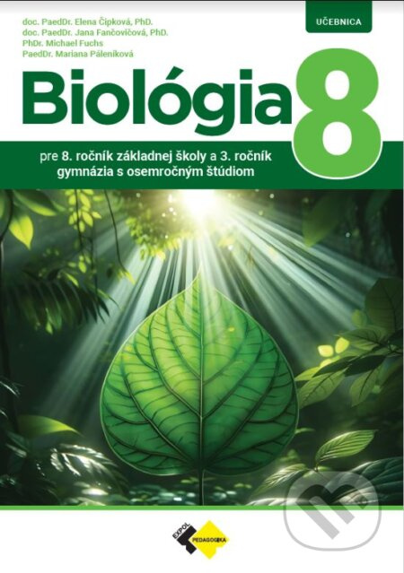 Biológia pre 8. ročník základnej školy a 3. ročník gymnázia s osemročným štúdiom - kniha z kategorie Biologie