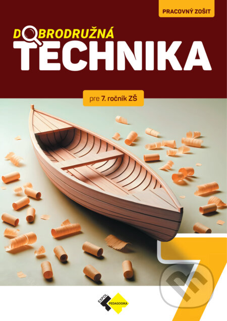 Dobrodružná technika pre 7. ročník základnej školy - kniha z kategorie 2. stupeň