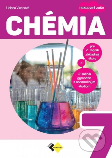 Chémia pre 7. ročník základnej školy a 2. ročník gymnázia s osemročným štúdiom (pracovný zošit) - kniha z kategorie Chemie