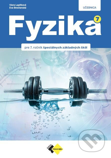 Fyzika pre 7. ročník špeciálnych základných škôl - Viera Lapitková, Eva Brestenská - kniha z kategorie 2. stupeň