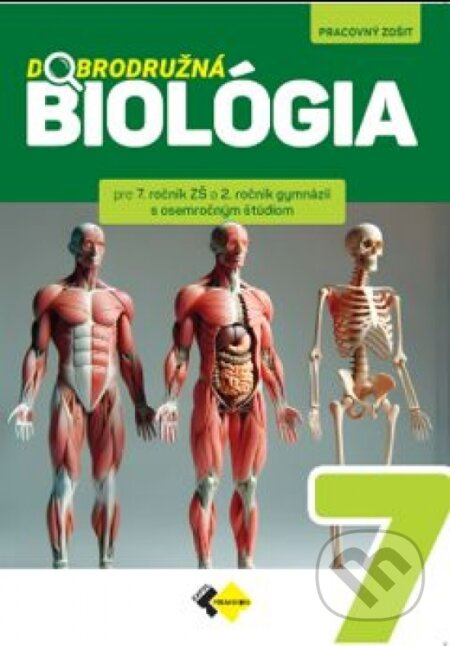 Dobrodružná biológia pre 7. ročník ZŠ a 2. ročník gymnázií s osemročným štúdiom - kniha z kategorie 2. stupeň