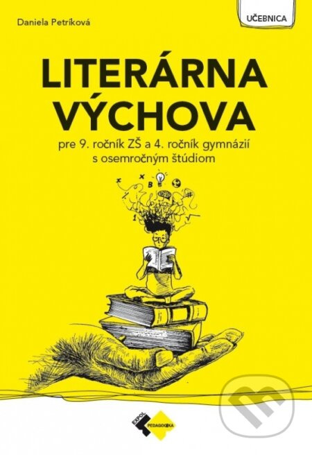 Literárna výchova pre 9. ročník ZŠ a 4. ročník gymnázií s osemročným štúdiom - kniha z kategorie Učebnice a slovníky