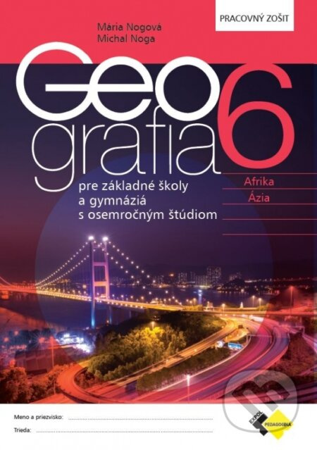 Geografia pre 6. ročník ZŠ a osemročné gymnáziá - Pracovný zošit - kniha z kategorie Učebnice a slovníky