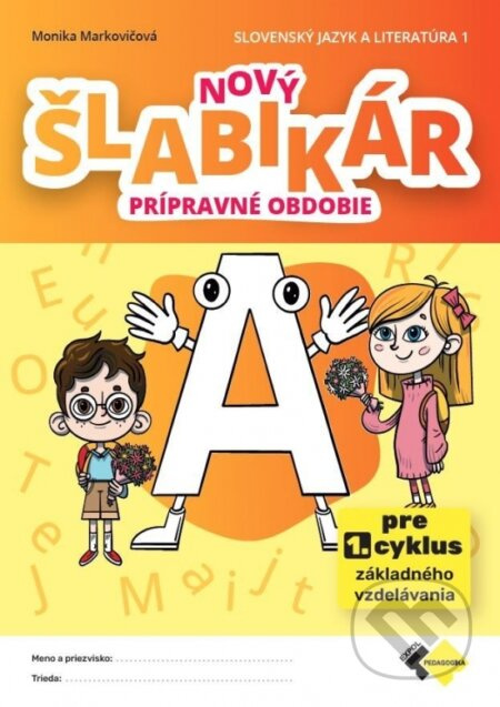 Nový šlabikár A – prípravné obdobie (pre prvý cyklus základného vzdelávania) - kniha z kategorie 1. stupeň