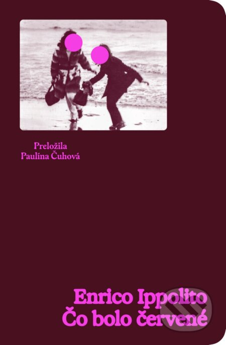 Čo bolo červené - Enrico Ippolito - kniha z kategorie Společenská beletrie