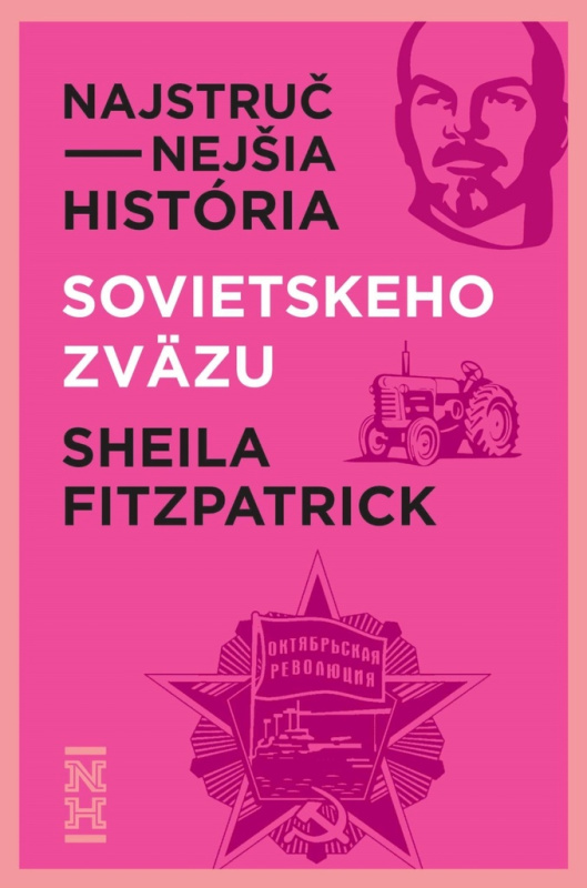 Najstručnejšia história Sovietskeho zväzu (Ucelený pohľad na príbeh veľkého experimentu) - kniha z kategorie Historie
