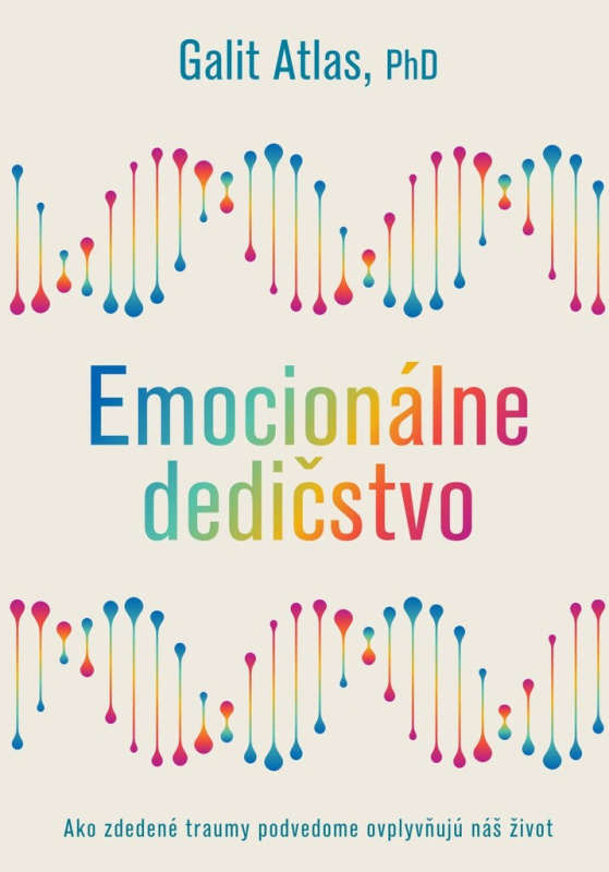 Emocionálne dedičstvo (Ako zdedené traumy podvedome ovplyvňujú náš život) - kniha z kategorie Psychologie