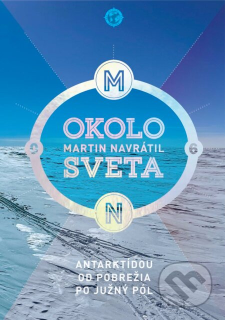 Okolo sveta 6 (Antarktídou od pobrežia po južný pól) - kniha z kategorie Mapy a cestování