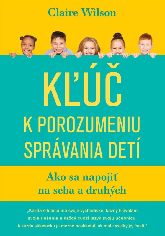 Kľúč k porozumeniu správania detí (Ako sa napojiť na seba a druhých) - kniha z kategorie Humanitní a společenské vědy
