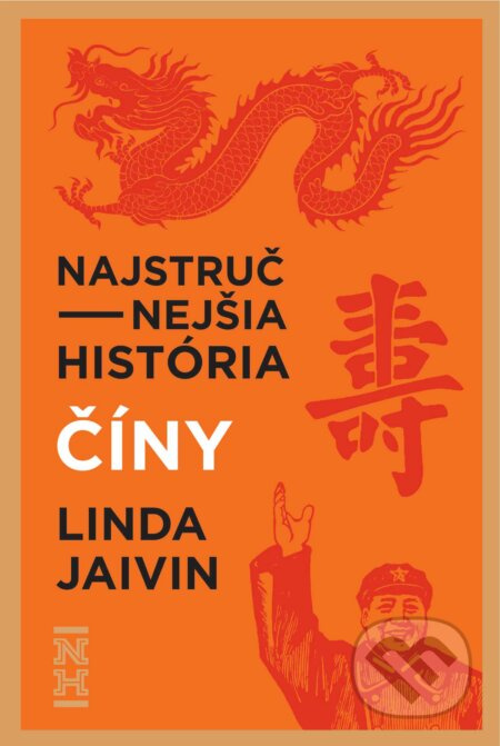 Najstručnejšia história Číny (Od starovekých dynastií po dnešnú superveľmoc) - kniha z kategorie Historie