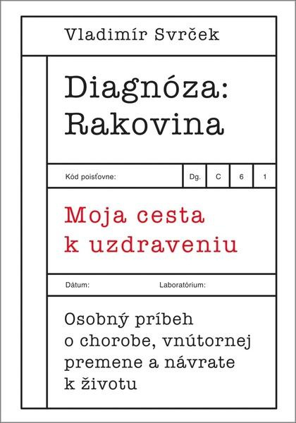 Diagnóza Rakovina -  Vladimír Svrček