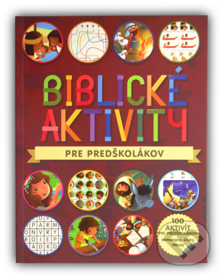 Biblické aktivity pre predškolákov (100 aktivít - samolepky, úlohy, rébusy) - kniha z kategorie Úkoly pro děti