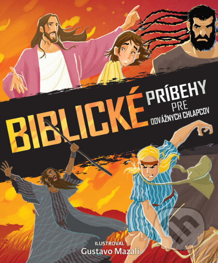 Biblické príbehy pre odvážnych chlapcov - Gustavo Mazali (ilustrátor) - kniha z kategorie Pro děti