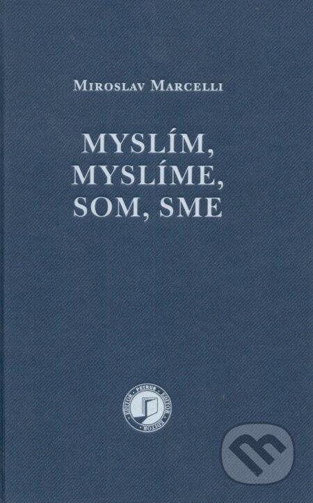 Myslím, myslíme, som, sme - Miroslav Marcelli - kniha z kategorie Filozofie
