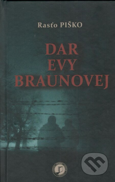 Dar Evy Braunovej - Rasťo Piško - kniha z kategorie Detektivky