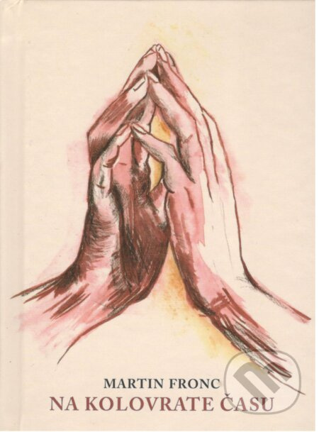 Na kolovrate času - Martin Fronc, Mariana Čechová (ilustrátor) - kniha z kategorie Poezie